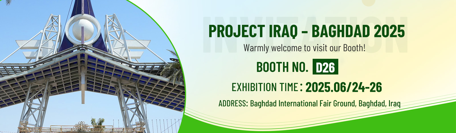 Welcome to visit our booth at PROJECT IRAQ - BAGHDAD 2025